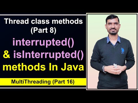 interrupted() and isInterrupted() methods of Thread class Multithreading || Thread Interruption