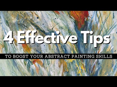 4 Effective Tips to Boost Abstract Painting Skills | Practicing with Art Exercises