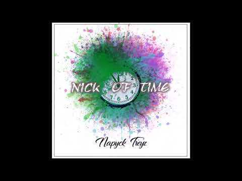 Napyck Treyz_Nick Of Time ( Official Audio)
