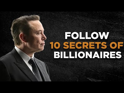 Top 10 Billionaire Secrets You Must Adopt Today!