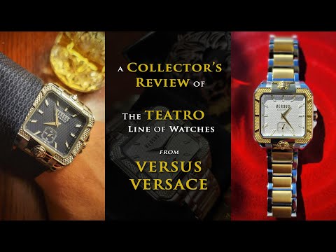 A Collector's Review of Versus Versace Watches - the Teatro Line