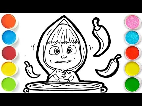 MASHA with spicy food Drawing, Painting & Coloring For Kids and Toddlers_ Child Art