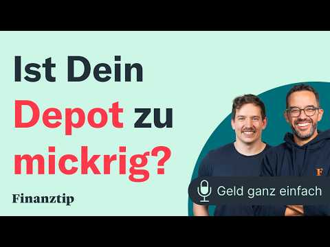 Ist Dein Depot zu mickrig? | Geld ganz einfach
