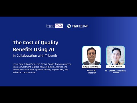 The Cost of Quality Benefits Using AI (In collaboration with Tricentis)