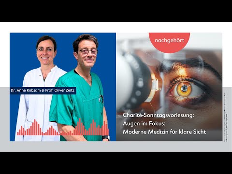 Augen im Fokus: Moderne Medizin für klare Sicht | Charité Sonntagsvorlesung – nachgehört