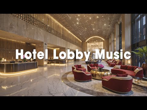 Refined Jazz Atmosphere in a Luxury Hotel Lobby | Elegant Space for Relaxation & Social Moments