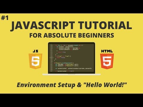 JavaScript For Beginners #1 - Environment Setup and "Hello World!"