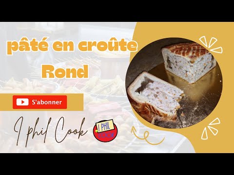 recette complète d'un pâté en croute rond