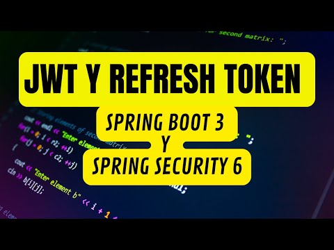 Spring Boot y Spring Security con JWT y REFRESH TOKEN