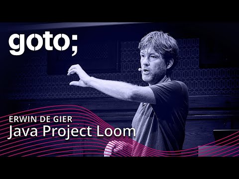 Java Project Loom: Why Should I Care? • Erwin de Gier • GOTO 2023
