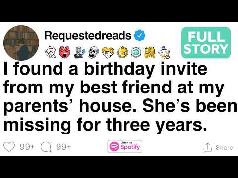 I found a birthday invite from my best friend at my parents’ house.[FULL STORY]