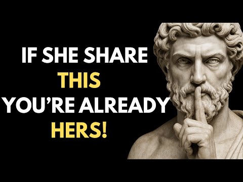 If She Shares THIS With You, You've Already Won | Stoic Truth