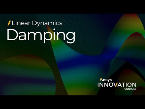 Defining Damping in Dynamic Analysis Using Ansys Mechanical — Lesson 2