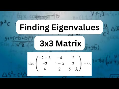 Finding Eigenvalues of a 3x3 Matrix | Easy to Follow with Step-by-Step Example