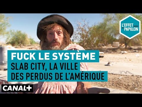 Fuck le système : Slab City, la ville des perdus de l'Amérique - L’Effet Papillon