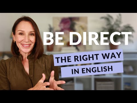 Be Direct in English. If You Worry You Sound Rude, Watch This.