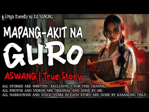 MAPANG-AKIT NA GURO | Kwentong Aswang | True Story