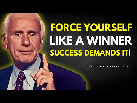 FORCE YOURSELF LIKE A WINNER DOES | JIM ROHN MOTIVATIONAL SPEECH