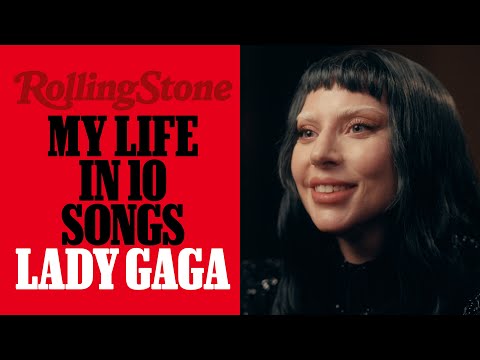 Lady Gaga Shares 'My Life in 10 Songs,' Talks Bruce Springsteen, Carole King, The Cure, and More