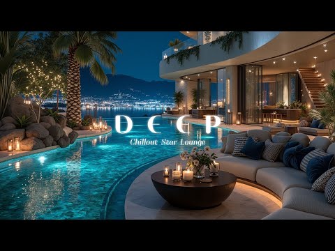 Luxury Chillout Lounge~Relaxing Ambient Music for Deep Lounge Vibes
