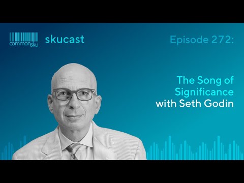 Episode 272: The Song of Significance with Seth Godin