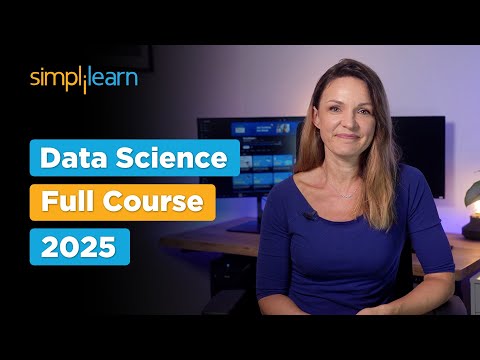 Data Science Full Course 2025 | Data Science Tutorial | Data Science Training Course | Simplilearn