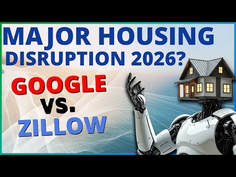 Google vs. Zillow: Is a Major Disruption to the Housing Market Coming 2026?