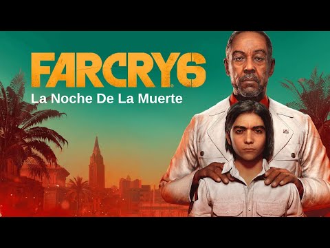Far Cry 6: La Noche De La Muerte - Gameplay!
