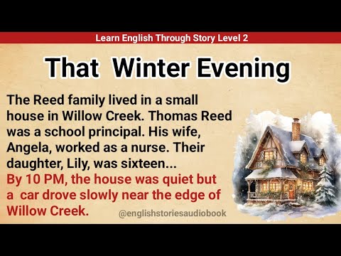 Learn English Through Story Level 2 | Graded Reader Level 2 | English Story | That Winter Evening 
