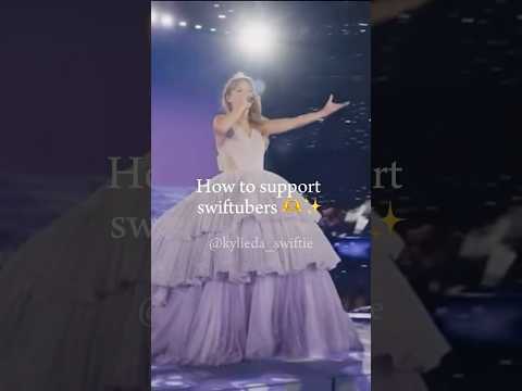 How To Support Swiftubers! 🫶💛 #taylorswift #shorts #music #erastour #fyp #swifties #trending ￼