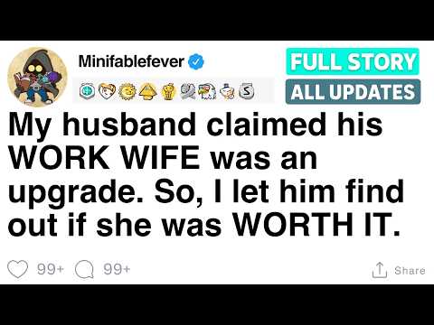 My husband claimed his WORK WIFE was an upgrade. [FULL STORY]