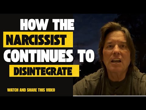 HOW THE NARCISSIST CONTINUES TO DISINTEGRATE 