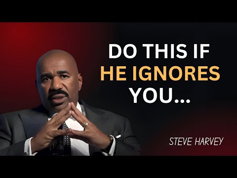DO THIS IMMEDIATELY If He Ignores You | Steve Harvey's Brutally Honest Advice