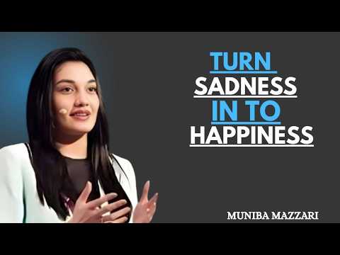 TURN SADNESS INTO HAPPINESS