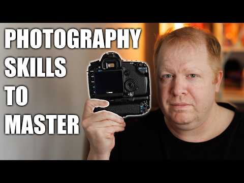 These Skills Will Help You Master Photography