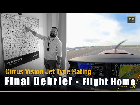 Final Debrief: Cirrus Vision Jet - Type Rating Success!