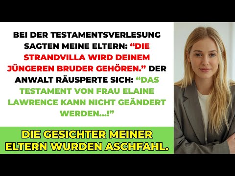 Bei Der Testamentseröffnung Sagten Meine Eltern: Die Villa Gehört Meinem Jüngeren Bruder. Dann...