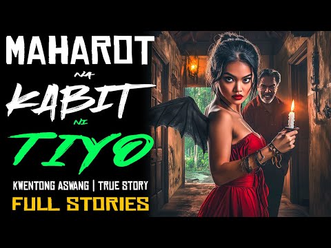 MAHAROT NA KABIT NI TIYO | Kwentong Aswang | True Story