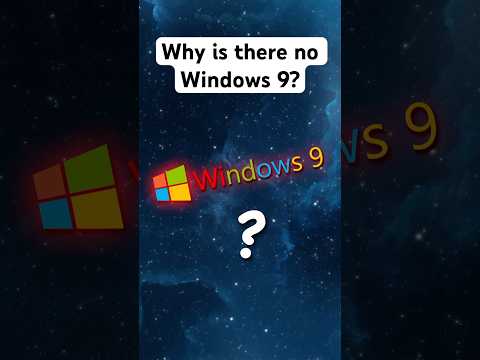 Why is there no Windows 9?