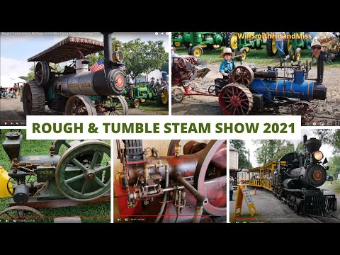 Rough & Tumble Engineers Steam Engine, Hit & Miss Engine Show, Kinzers PA Full Coverage 2021
