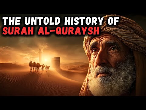 THE FULL STORY BEHIND SURAH QURAYSH