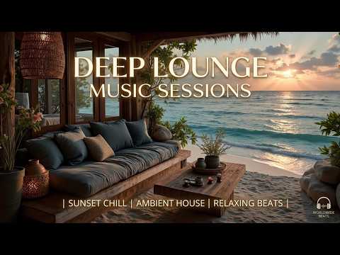 Deep Lounge Music ~ Sunset Beach Relaxing Mix | Luxury Lounge Music & Deep Chill Vibes 2026!