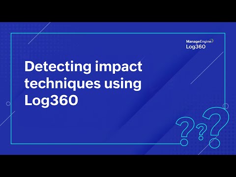 Detecting impact techniques using Log360