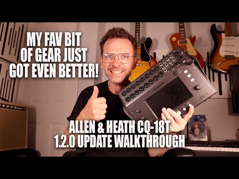 Exploring NEW Allen & Heath CQ18T Software Update Features