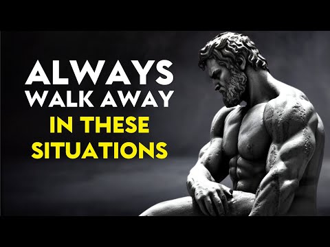 9 Situations Where It’s BEST to WALK AWAY | STOICISM
