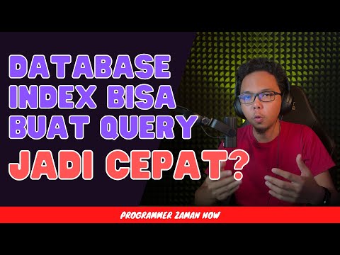 Kenapa Index Bisa Mempercepat Query Database?