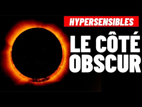 LA FACE CACHÉE DES HYPERSENSIBLES