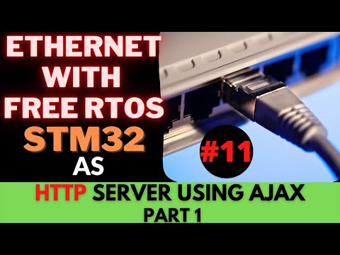 STM32 ETHERNET #11 HTTP Server with AJAX - PART 1 || NETCONN || LWIP