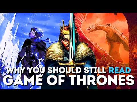 Why you should STILL read Game of Thrones