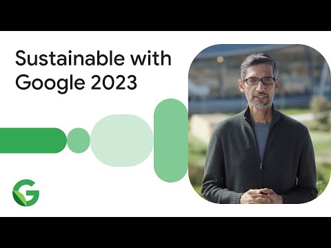 Sustainable with Google 2023